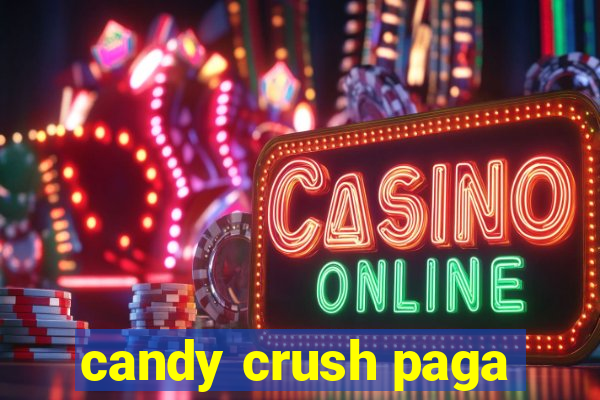 candy crush paga